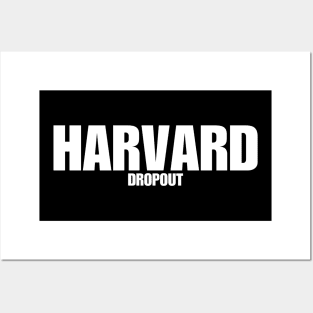 Harvard Dropout Posters and Art